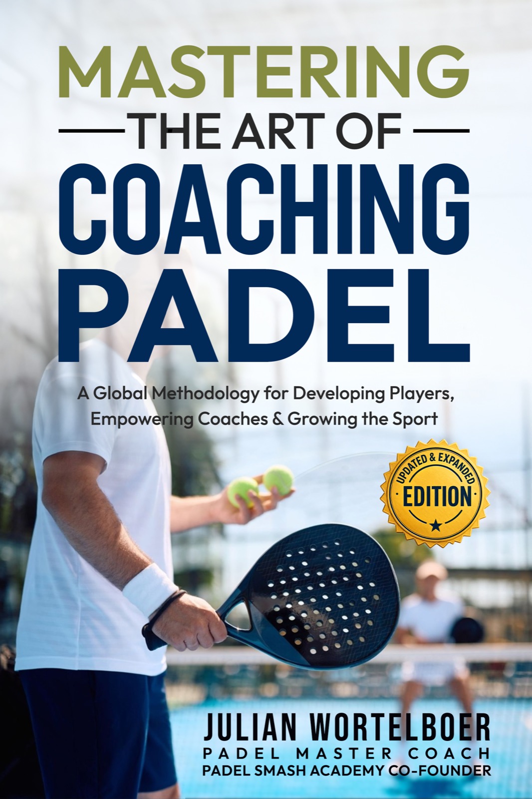 Mastering the Art of Coaching Padel book by Julian Wortelboer